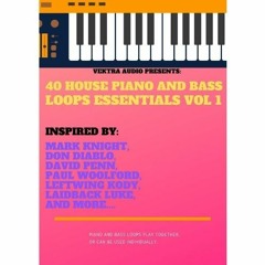 40 HOUSE PIANO AND BASS LOOP ESSENTIALS VOL 1