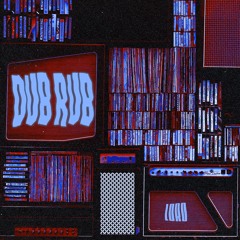 Dub Rub
