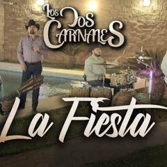 Los Dos Carnales - La Fiesta (Audio Oficial) 2021