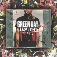 Green Day - Holiday (META Edit) [Free Download]