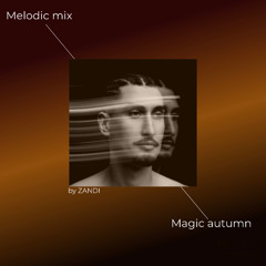Magic Autumn · Melodic House · Techno · Progressive Mix 2025