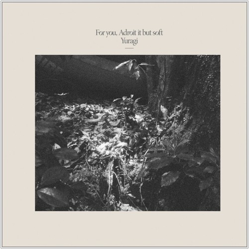 Yuragi (揺らぎ) - Underneath It All