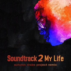 Soundtrack 2 My Life (Autumn Drake Project's "Life") - Kid Cudi