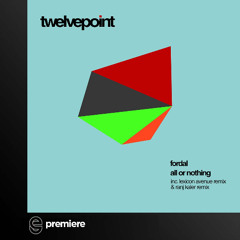 Premiere: Fordal - All Or Nothing (Vocal Mix) - Twelvepoint