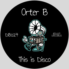 Orter B - This Is Disco (Radio Edit)
