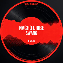 Nacho Uribe - Swang EP