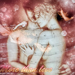 More than love