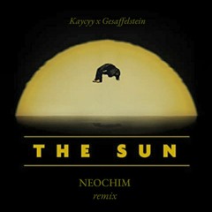 Kaycyy X Gesaffelstein - The Sun (NEOCHIM Remix)