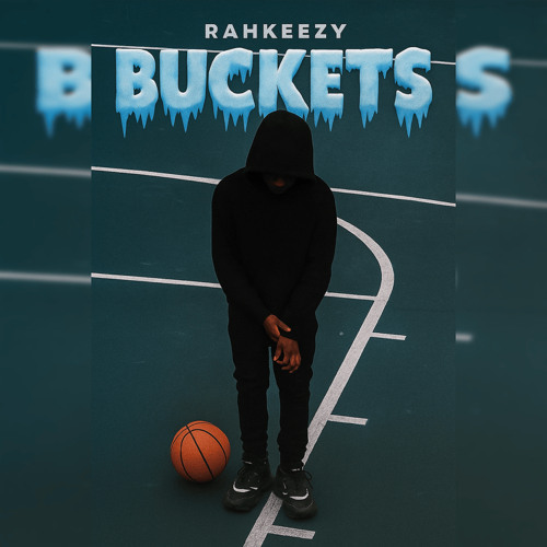 RAHKEEZY- BUCKETS