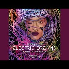 Electric Dreams: Kill All Others