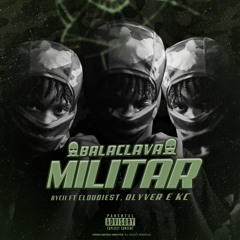 Balaclava Militar (ft. Cloudiest, OLYVER & KC)