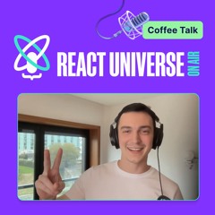 Building the Future of Mobile Web3 | React Universe On Air: Coffee Talk #15