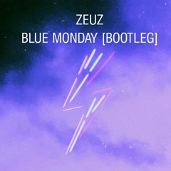 ZEUZ-Blue Monday [BOOTLEG] (Unmastered)