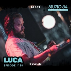 Luca For Studio54 Podcast Series - Episode no . 130 ( December 2022 )