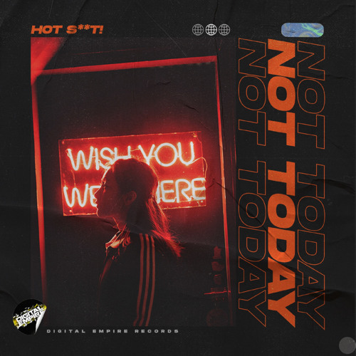Hot Shit! - Not Today | OUT NOW