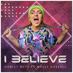 I Believe - Harley Rhys Ft Molly Gaskell (The Ledgard Brothers Remix)