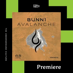 PREMIERE: Bunn1 - Avalanche [A&A Digital]