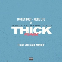 Slings feat Mambolosco - Thick vs More Life (Frank Van Janek Mashup)