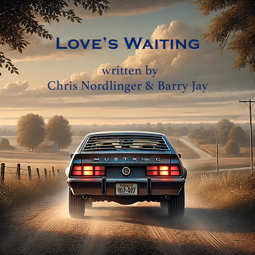 LOVE'S WAITING by Chris Nordlinger & Barry Jay