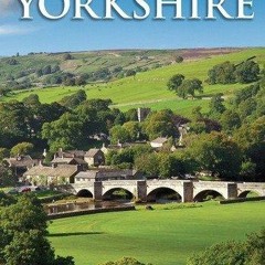 Download A History of Yorkshire: County of the Broad Acres