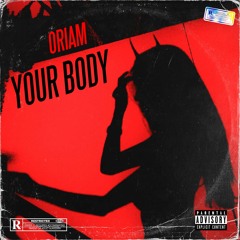 Oriam - Your Body