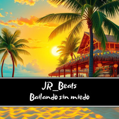 JR_Beats - Bailando sin miedo