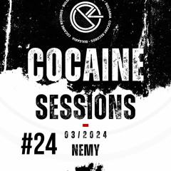 Cocaine Sessions #24 (18/03/2024) - Nemy