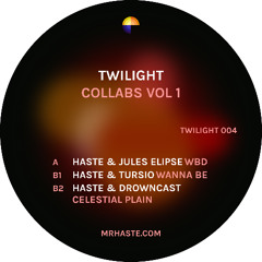 Haste & Drowncast - Celestial Plain [TWILIGHT 004]