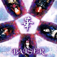 Stream every blossom | Listen to Baiser (ベーゼ) - 華 [ALBUM