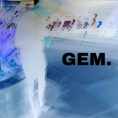 GEM. (prod.1lvcas)