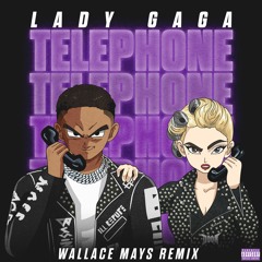 Lady Gaga x Beyoncé - Telephone (Wallace Mays Remix)