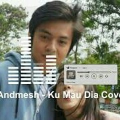 Andmesh - Ku Mau Dia ( Cover Pop Rock ).mp3