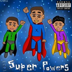 Super Powers Ft Marjety