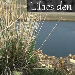 Lilacs Den (Rough Cut)