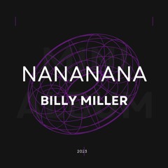 Billy Miller - Nananana