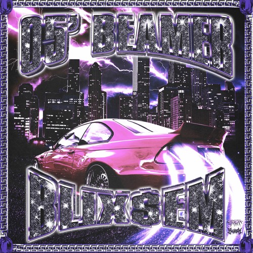 BLIX$EM - 05' BEAMER / GET BUCK