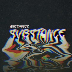 Big Things - Take You Any Where (Substance EP)