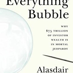 [FREE] EBOOK 🖌️ The End of the Everything Bubble: Why $75 trillion of investor wealt