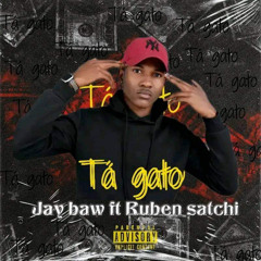 Jay Baw- Tá Gato (feat Ruben Satchi) Prod by CrsB.mp3