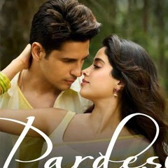 Pardesiya_Remix___Soft_EDM_Mix___Param_Sundari___Sidharth_M,_Janhvi_K___Sachin_J,_Sonu_N___JH_remix(