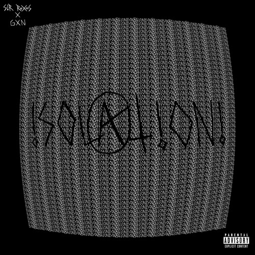 sir roxas - *isolation!* + gxn (prod. allirt)
