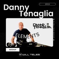 Danny Tenaglia, Zuccare - Elements (DJ Will Teles Mashup 2024) $$$