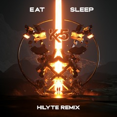 Kx5 - Eat Sleep (feat. Richard Walters) (HILYTE Remix)