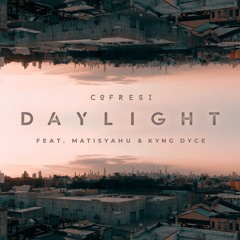 DAYLIGHT (feat. Matisyahu & Kyng Dyce) [Music Video in Description]