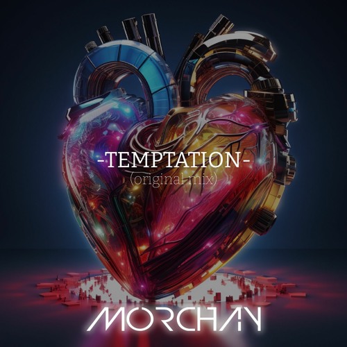 Stream MORCHAY Temptation Original Mix by Morchay Levi