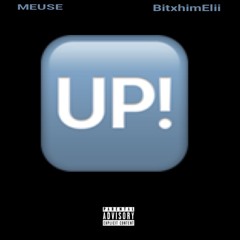 UP! ft. BitxhimElii