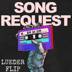 Ray Volpe Song Request (Lueder Flip)