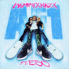 AF1 - HAMMY & HAZY FT.ESO