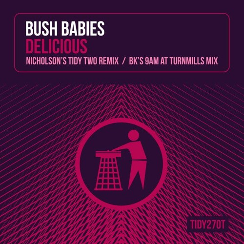Bush Babies - Delicious (Nicholson Remix)