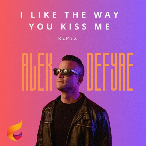 Artemas - I Like The Way You Kiss Me (Alex Defyre Remix) [FREE DOWNLOAD]